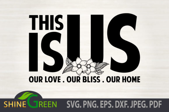 Celebrating Family and Forever Homes with the This is Us Floral Home SVG Collection
